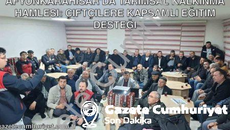 Afyonkarahisar’da Tarımsal Kalkınma Hamlesi: Çiftçilere Kapsamlı Eğitim Desteği