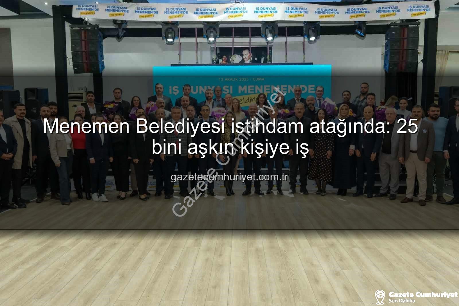 Menemen Belediyesi istihdam - Menemen Belediyesi istihdam atağında: 25 bini aşkın kişiye iş
