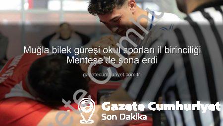 Muğla bilek güreşi okul sporları il birinciliği Menteşe’de sona erdi
