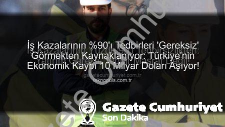 İş Kazalarının Yüzde 90’ı Tedbirsizlikten: ‘Yatırım Gerekli, Tedbir Masraf Değil!’