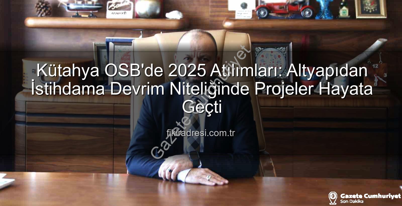 Kütahya OSB - Kütahya OSB 2025'te Dev Adımlar Attı: Altyapıdan İstihdama Kapsamlı Yatırımlar