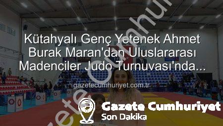 Kütahyalı Genç Yetenek Ahmet Burak Maran’dan Uluslararası Madenciler Judo Turnuvası’nda Bronz Madalya Gururu