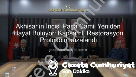 Akhisar’ın İncisi Paşa Camii Yeniden Hayat Buluyor: Kapsamlı Restorasyon Protokolü İmzalandı