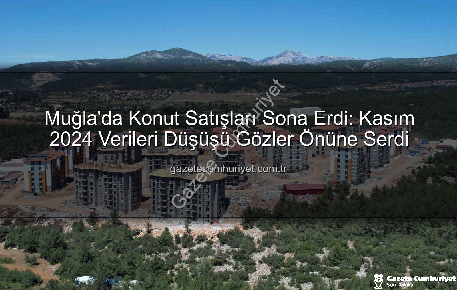 Muğla konut satışları - Muğla'da Konut Satışları Sona Erdi: Kasım 2024 Verileri Düşüşü Gözler Önüne Serdi