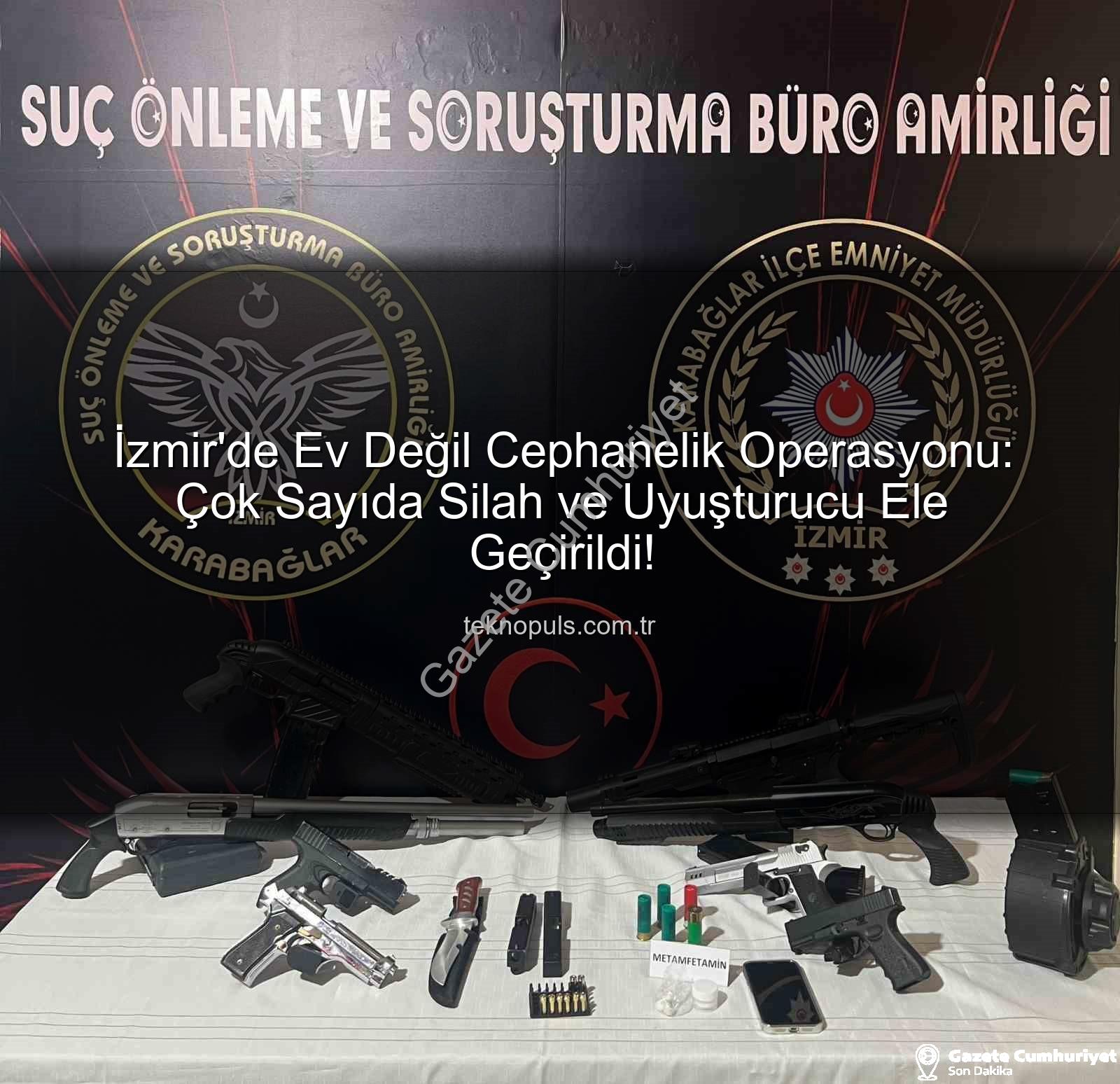 izmir'de cephanelik ev - İzmir'de Ev Değil Cephanelik: Çok Sayıda Silah ve Uyuşturucu Ele Geçirildi!