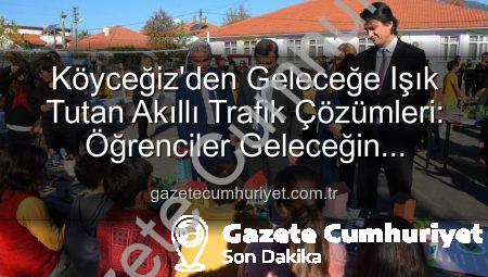 Köyceğiz’den Geleceğe Işık Tutan Akıllı Trafik Çözümleri: Öğrenciler Geleceğin Şehirlerini Tasarladı
