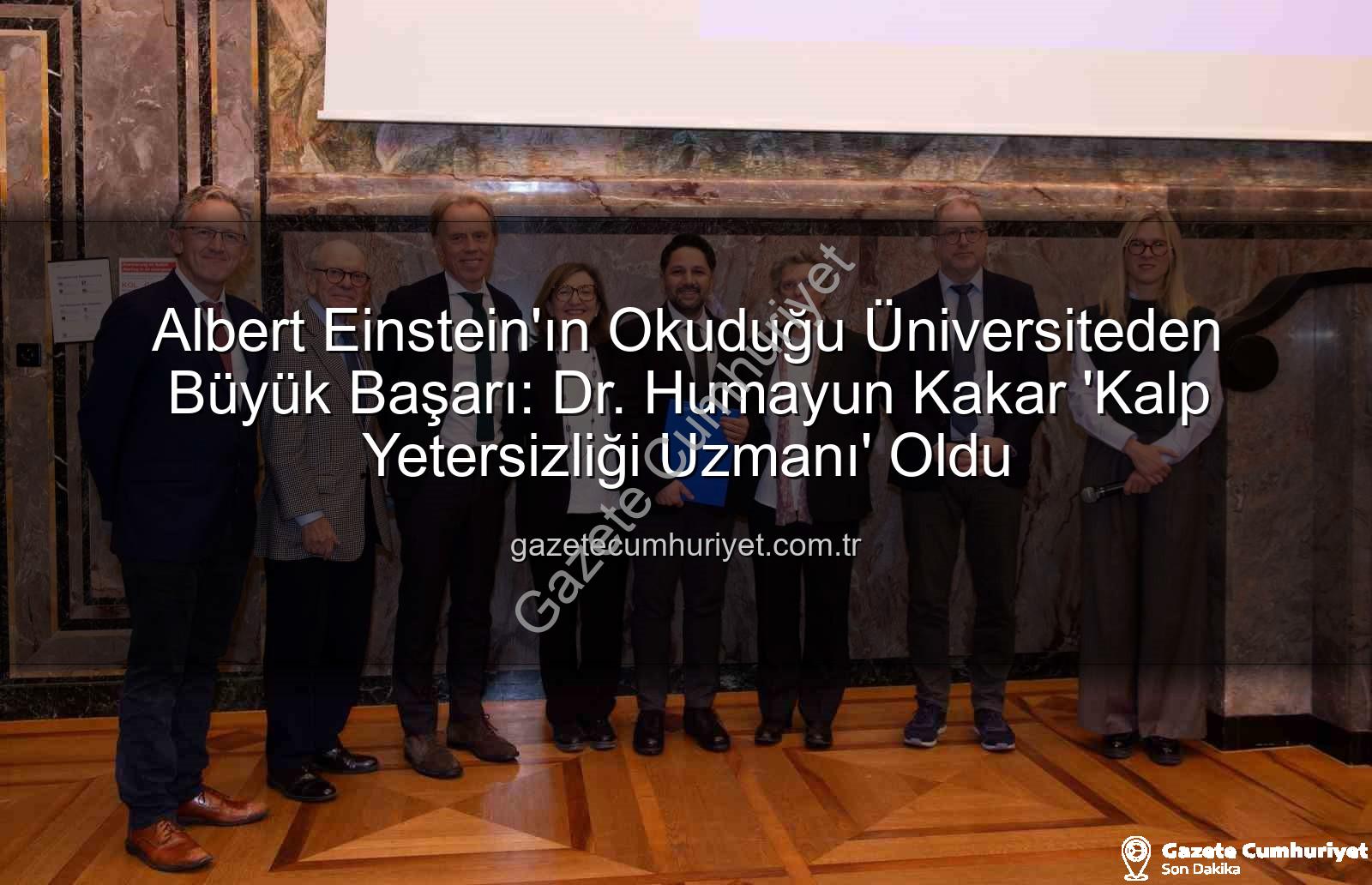 Kalp Yetersizliği Uzmanı - Albert Einstein'ın Okuduğu Üniversiteden Büyük Başarı: Dr. Humayun Kakar 'Kalp Yetersizliği Uzmanı' Oldu