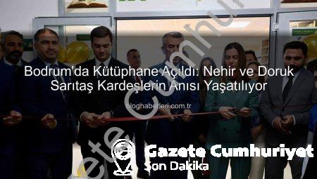 Bodrum’da Kütüphane Açıldı: Yangında Hayatını Kaybeden Kardeşlerin Anısı Yaşatılıyor