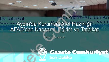 Aydın’da AFAD’dan Kritik Tatbikat: Kurum Personeline Afet Farkındalığı ve Tahliye Eğitimi