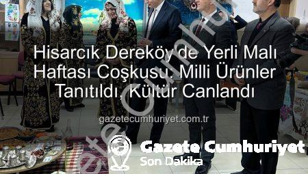 Hisarcık Dereköy’de Yerli Malı Haftası Coşkusu: Milli Ürünler Tanıtıldı, Kültür Canlandı