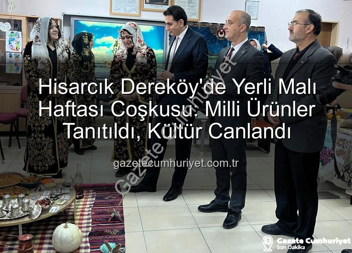 Yerli Malı Haftası - Hisarcık Dereköy'de Yerli Malı Haftası Coşkusu: Milli Ürünler Tanıtıldı, Kültür Canlandı