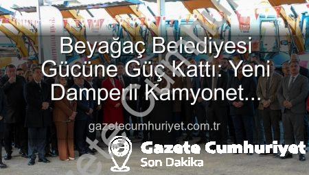 Beyağaç Belediyesi Gücüne Güç Kattı: Yeni Damperli Kamyonet Hizmete Sunuldu