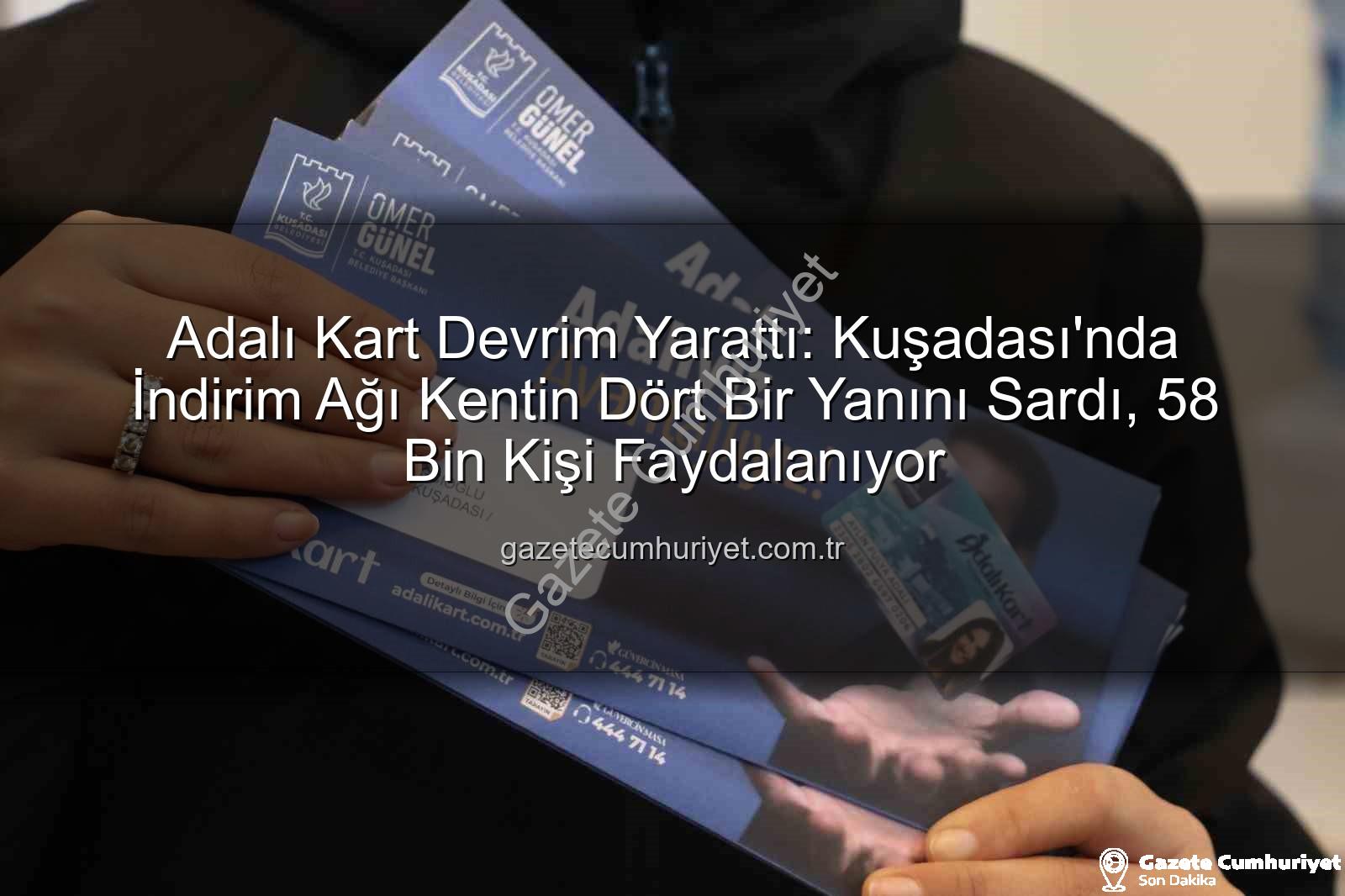 Adalı Kart - Adalı Kart Devrim Yarattı: Kuşadası'nda İndirim Ağı Kentin Dört Bir Yanını Sardı, 58 Bin Kişi Faydalanıyor