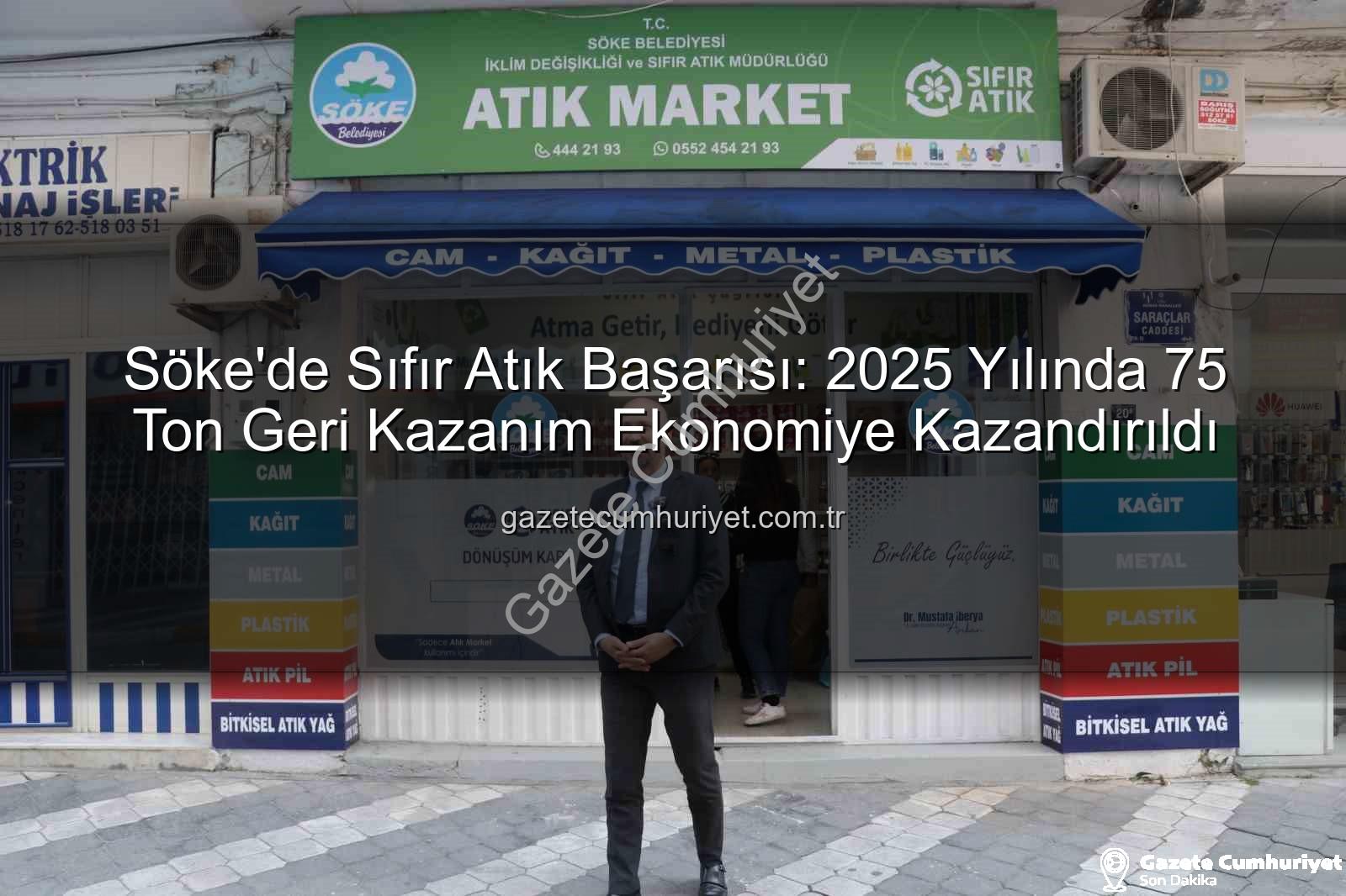 Sıfır atık - Söke'de Sıfır Atık Başarısı: 2025 Yılında 75 Ton Geri Kazanım Ekonomiye Kazandırıldı