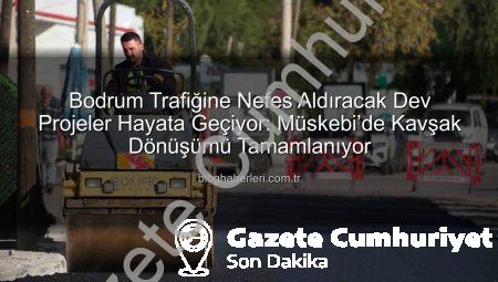 Bodrum’da Trafik Sorununa Kapsamlı Çözümler: Yeni Kavşaklar ve Yol Genişletme Projeleri Hayata Geçiyor