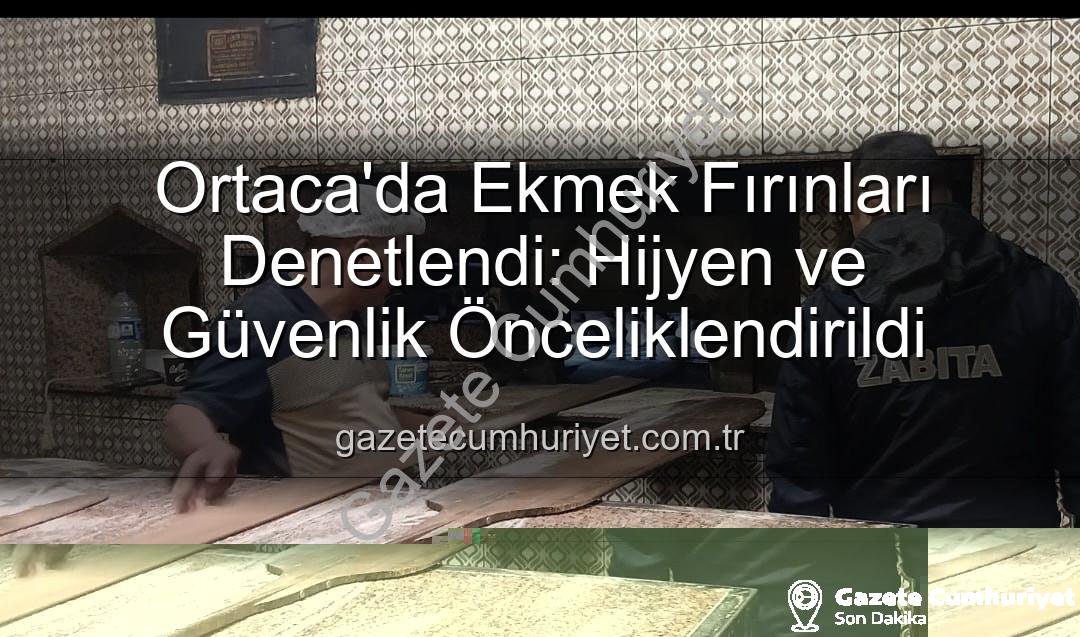 Ortaca ekmek fırınları - Ortaca'da Ekmek Fırınları Denetlendi: Hijyen ve Güvenlik Önceliklendirildi